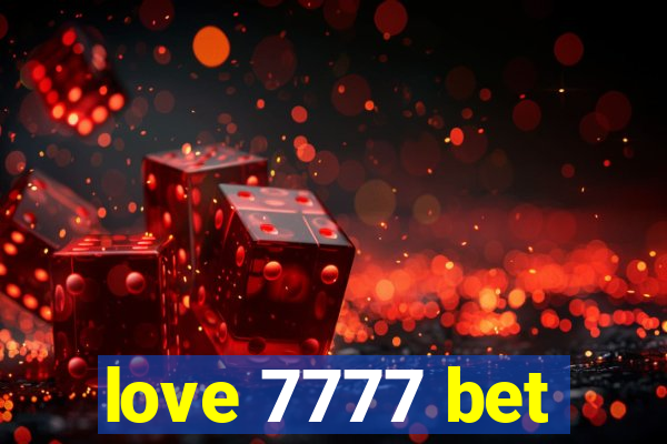 love 7777 bet